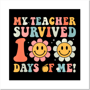 My Teacher Survived 100 Days Of Me School Groovy Posters and Art